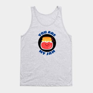 You Are My Jam | Jam Pun Tank Top